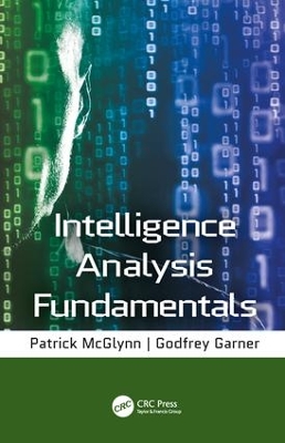 Intelligence Analysis Fundamentals by Godfrey Garner