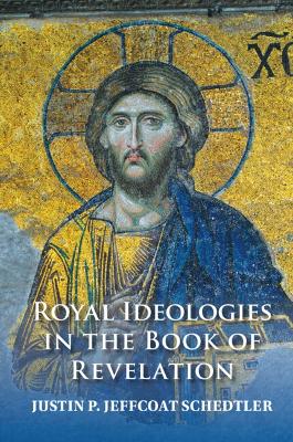 Royal Ideologies in the Book of Revelation book