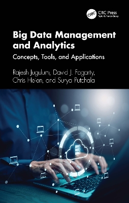 Big Data Management and Analytics: Concepts, Tools, and Applications book