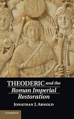 Theoderic and the Roman Imperial Restoration book