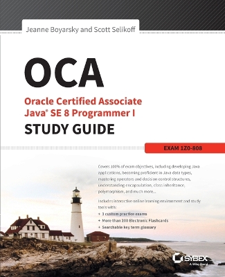 OCA: Oracle Certified Associate Java SE 8 Programmer I Study Guide book