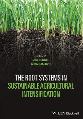 The Root Systems in Sustainable Agricultural Intensification book