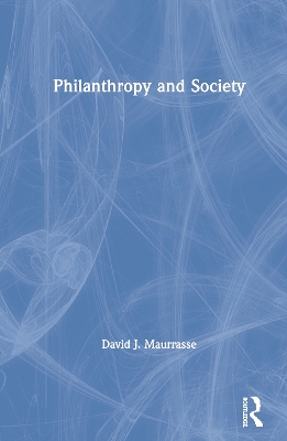 Philanthropy and Society by David J. Maurrasse