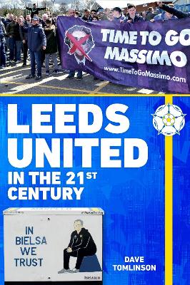 Leeds United in the 21st Century book