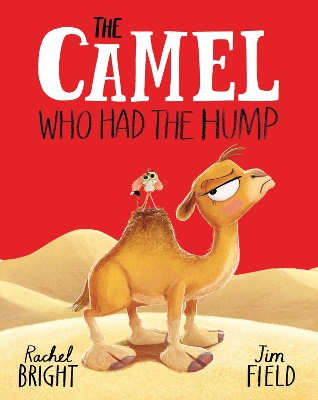 The Camel Who Had The Hump by Rachel Bright