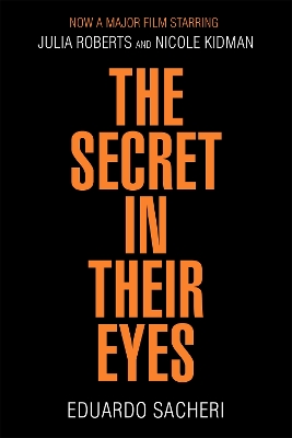 The The Secret in Their Eyes by Eduardo Sacheri