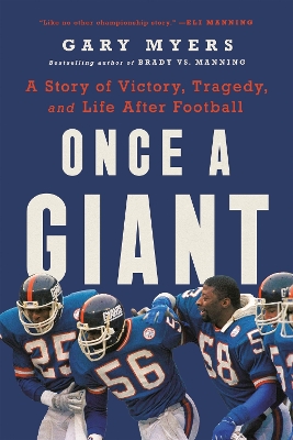 Once a Giant: A Story of Victory, Tragedy, and Life After Football by Gary Myers