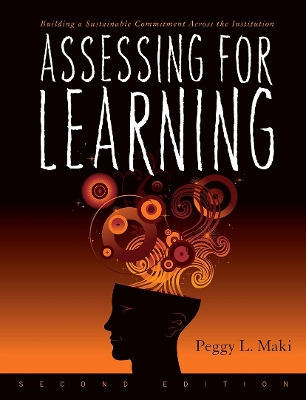 Assessing for Learning by Peggy L. Maki