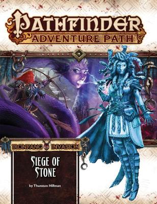 Pathfinder Adventure Path: Ironfang Invasion Part 4 of 6 - Siege of Stone book