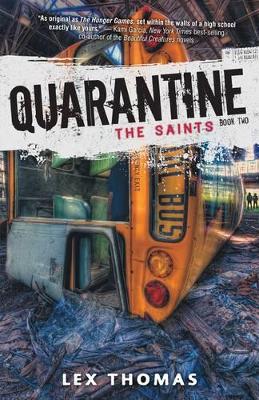 Quarantine Book 2: The Saints by Lex Thomas