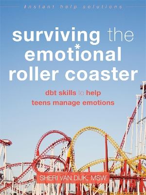 Surviving the Emotional Roller Coaster by Sheri Van Dijk
