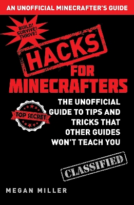 Hacks for Minecrafters by Megan Miller