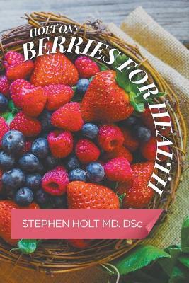 Holt on: Berries for Health book