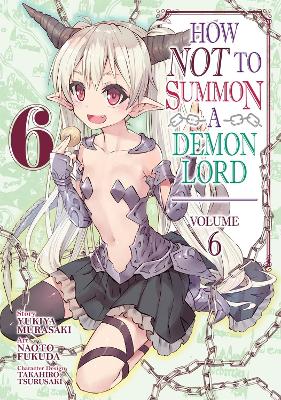 How NOT to Summon a Demon Lord (Manga) Vol. 6 book