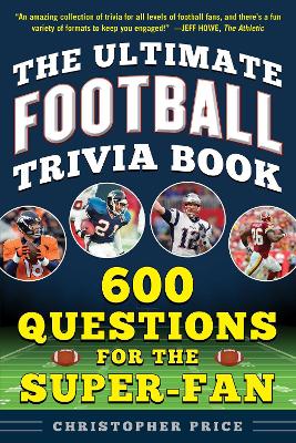 The Ultimate Football Trivia Book: 600 Questions for the Super-Fan book