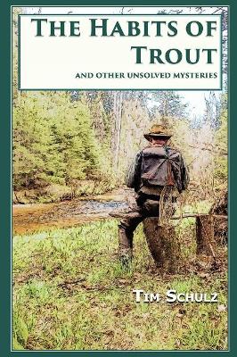 The Habits of Trout: And Other Unsolved Mysteries book