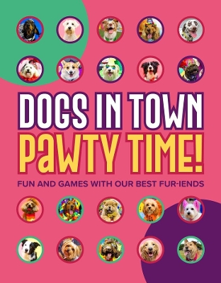 Dogs in Town: Pawty time! book