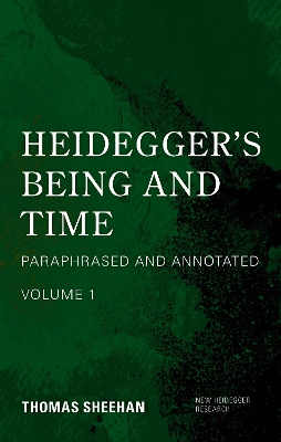 Heidegger's Being and Time: Paraphrased and Annotated, Volume 1 book