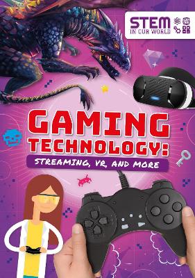 Gaming Technology: Streaming, VR and More book