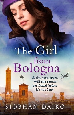 The Girl from Bologna: A heart-wrenching historical novel from Siobhan Daiko book