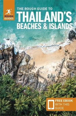 The Rough Guide to Thailand's Beaches & Islands: Travel Guide with eBook book