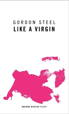 Like a Virgin by Gordon Steel