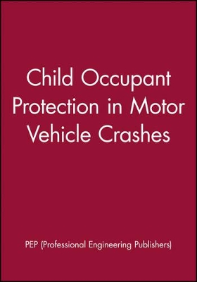 Child Occupant Protection in Motor Vehicle Crashes book