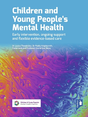 Children and Young People's Mental Health: Early Intervention, Ongoing Support and Flexible Evidence-Based Care book