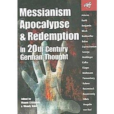 Messianism, Apocalypse and Redemption in 20th Century German Thought book