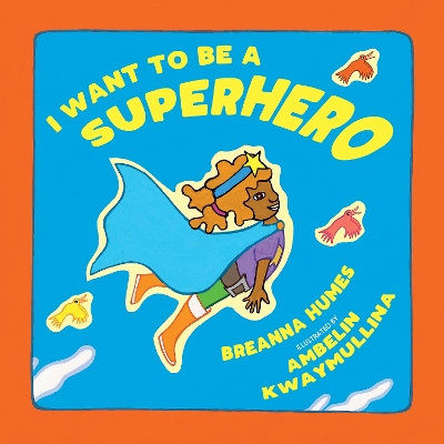 I want to be a Superhero book
