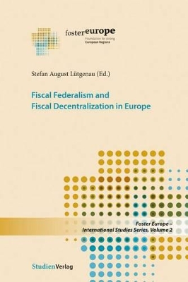 Fiscal Federalism and Fiscal Decentralization in Europe book