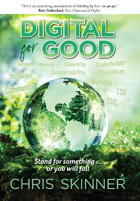 Digital for Good: Stand for Something... or You Will Fall book