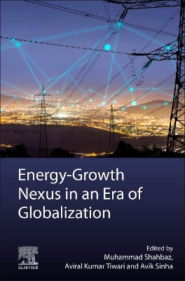 Energy-Growth Nexus in an Era of Globalization book