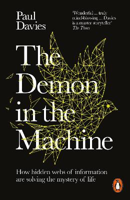 The Demon in the Machine: How Hidden Webs of Information Are Finally Solving the Mystery of Life book
