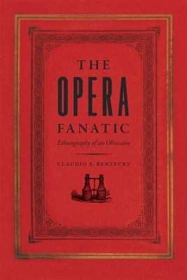 The Opera Fanatic by Cladio Benzecry