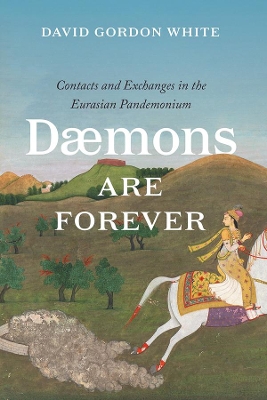 Daemons Are Forever: Contacts and Exchanges in the Eurasian Pandemonium book