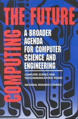 Computing the Future by National Research Council