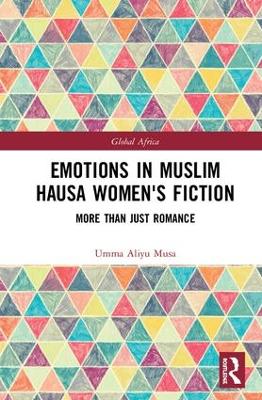 Emotions in Muslim Hausa Women's Fiction: More than Just Romance book