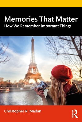 Memories That Matter: How We Remember Important Things book