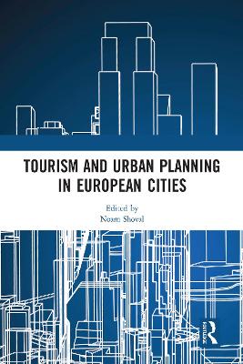 Tourism and Urban Planning in European Cities by Noam Shoval