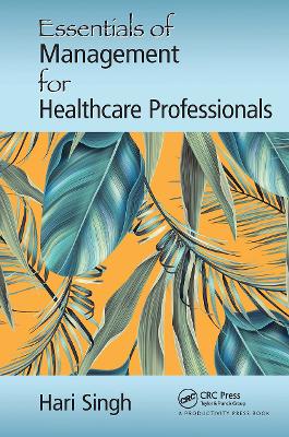Essentials of Management for Healthcare Professionals book