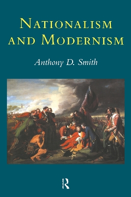 Nationalism and Modernism by Prof Anthony D Smith