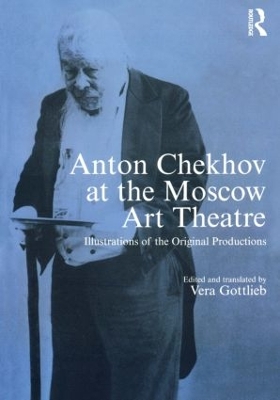 Anton Chekhov at the Moscow Art Theatre book