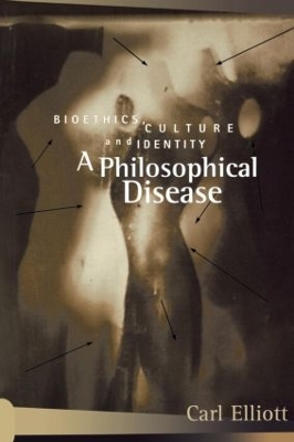 A Philosophical Disease by Carl Elliott