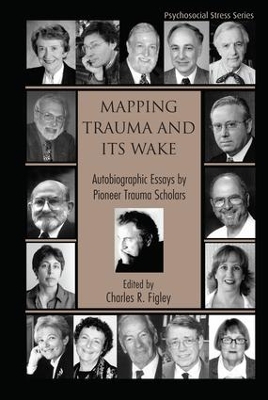 Mapping Trauma and its Wake by Charles R. Figley