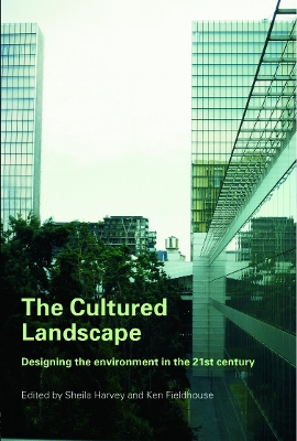 The Cultured Landscape by Sheila Harvey