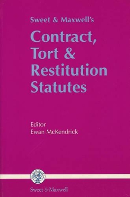 Sweet and Maxwell's Contract, Tort and Restitution Statutes book