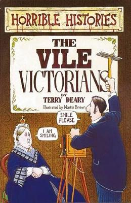 Horrible Histories: Villainous Victorians by Terry Deary