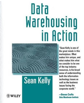 Data Warehousing in Action by Sean Kelly