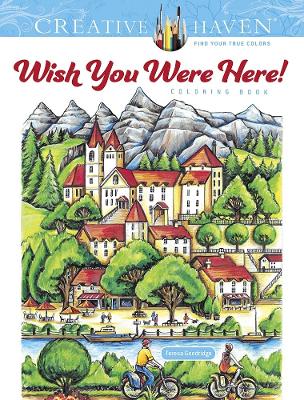Creative Haven Wish You Were Here! Coloring Book book